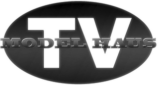 MODEL HAUS TV