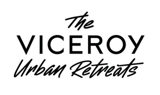 THE VICEROY URBAN RETREATS