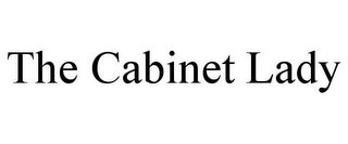 THE CABINET LADY