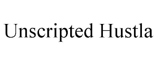 UNSCRIPTED HUSTLA
