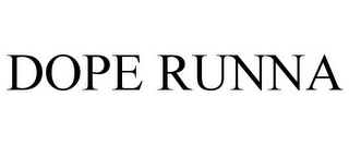 DOPE RUNNA