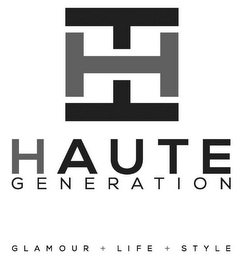 HH HAUTE GENERATION GLAMOUR + LIFE + STYLE