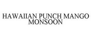 HAWAIIAN PUNCH MANGO MONSOON