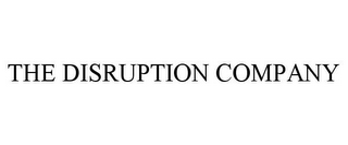 THE DISRUPTION COMPANY