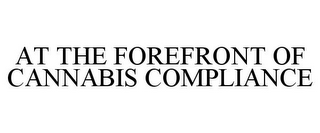 AT THE FOREFRONT OF CANNABIS COMPLIANCE