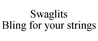 SWAGLITS BLING FOR YOUR STRINGS