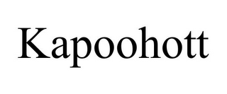 KAPOOHOTT