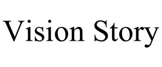 VISION STORY