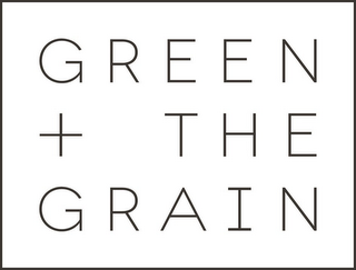 GREEN + THE GRAIN