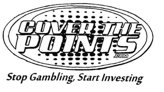 COVER THE POINTS .COM STOP GAMBLING, START INVESTING