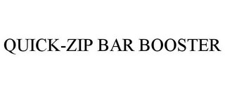 QUICK-ZIP BAR BOOSTER