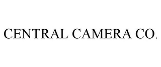 CENTRAL CAMERA CO.