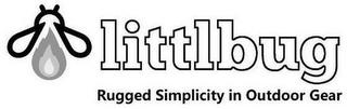 LITTLBUG RUGGED SIMPLICITY IN OUTDOOR GEAR