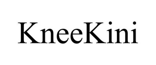 KNEEKINI