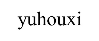 YUHOUXI