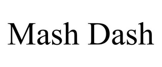 MASH DASH