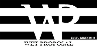 WP WET PROPOSAL EST. MMXVIII