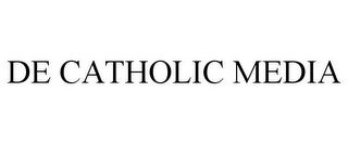 DE CATHOLIC MEDIA
