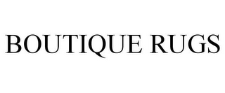 BOUTIQUE RUGS