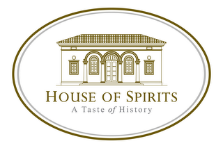 HOUSE OF SPIRITS A TASTE OF HISTORY