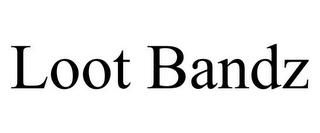 LOOT BANDZ