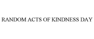 RANDOM ACTS OF KINDNESS DAY