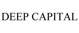 DEEP CAPITAL