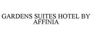 GARDENS SUITES HOTEL BY AFFINIA