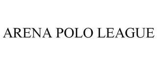 ARENA POLO LEAGUE