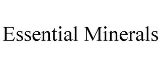 ESSENTIAL MINERALS