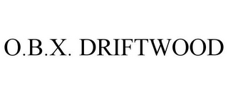 O.B.X. DRIFTWOOD