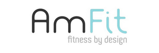 AMFIT FITNESS BY DESIGN