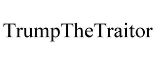 TRUMPTHETRAITOR