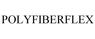 POLYFIBERFLEX