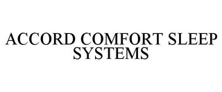 ACCORD COMFORT SLEEP SYSTEMS