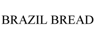 BRAZIL BREAD