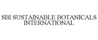 SBI SUSTAINABLE BOTANICALS INTERNATIONAL