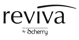 REVIVA BY CHERRY