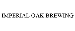 IMPERIAL OAK BREWING