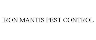 IRON MANTIS PEST CONTROL