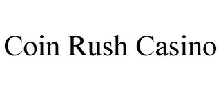 COIN RUSH CASINO