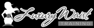 LUXURY WAIST TRAINING