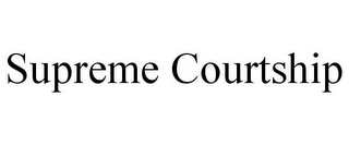 SUPREME COURTSHIP