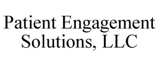 PATIENT ENGAGEMENT SOLUTIONS, LLC