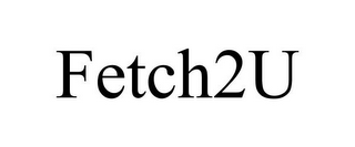 FETCH2U