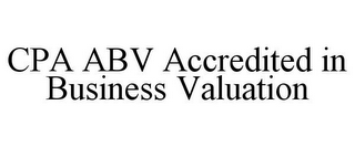 CPA ABV ACCREDITED IN BUSINESS VALUATION