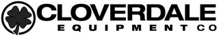 CLOVERDALE EQUIPMENT CO