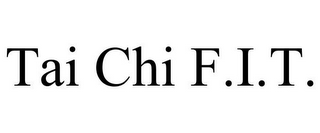 TAI CHI F.I.T.