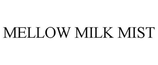 MELLOW MILK MIST