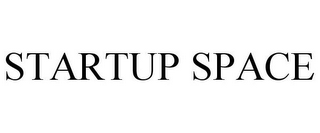 STARTUP SPACE